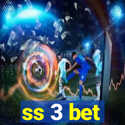 ss 3 bet